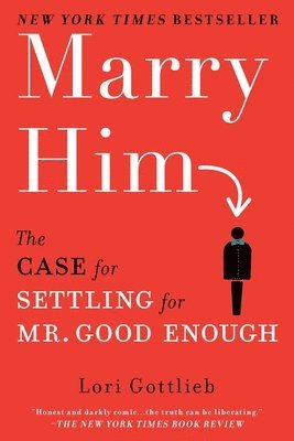 Lori Gottlieb - Marry Him, Häftad