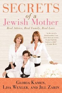 bokomslag Secrets of a Jewish Mother: Real Advice, Real Family, Real Love