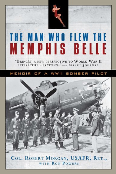 Robert Morgan, Ron Powers - Man Who Flew the Memphis Belle, Häftad