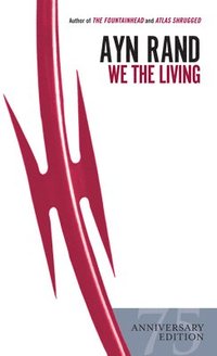 bokomslag We the Living (75th-Anniversary Edition)