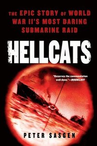 bokomslag Hellcats: Hellcats: The Epic Story of World War II's Most Daring Submarine Raid