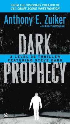 bokomslag Dark Prophecy: A Level 26 Thriller Featuring Steve Dark