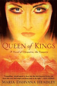 bokomslag Queen of Kings: A Novel of Cleopatra, the Vampire