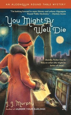 You Might as Well Die: An Algonquin Round Table Mystery 1