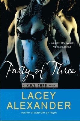 Lacey Alexander - Party of Three, Häftad