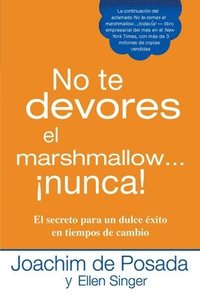 bokomslag No te devores el marshmallow...nunca!