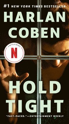 Harlan Coben - Hold Tight: A Suspense Thriller, Häftad