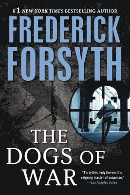 Frederick Forsyth - Dogs of War: A Spy Thriller, Häftad