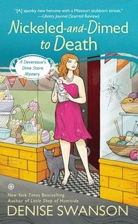 bokomslag Nickeled-And-Dimed to Death: A Devereaux's Dime Store Mystery