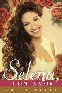 bokomslag Para Selena, Con Amor