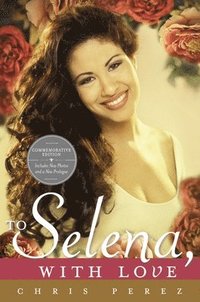 bokomslag To Selena, With Love