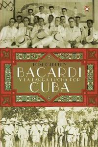 bokomslag Bacardí Y La Larga Lucha Por Cuba = Bacardi and the Long Fight for Cuba