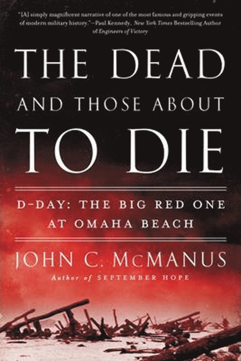 John C. McManus, John C McManus - Dead and Those About to Die, Häftad