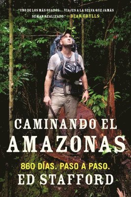 Ed Stafford - Caminando el Amazonas, Häftad