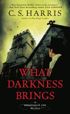 C. S. Harris, C S Harris - What Darkness Brings, Häftad