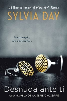 Sylvia Day - Desnuda ante ti = Naked in Front of You, Häftad
