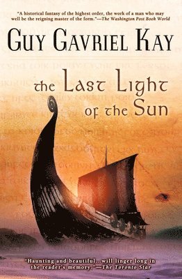 Guy Gavriel Kay - The Last Light of the Sun, Häftad