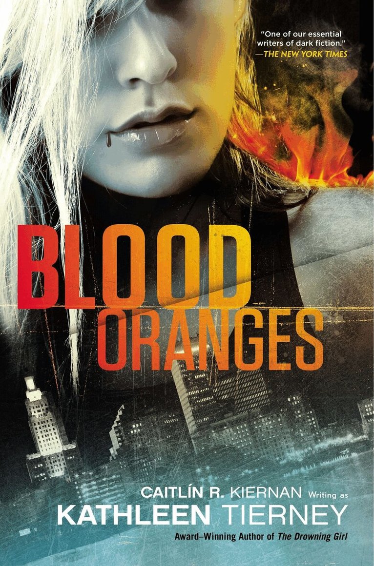 Kathleen Tierney, Caitlin R. Kiernan - Blood Oranges, Häftad