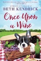 Beth Kendrick - Once Upon a Wine, Häftad