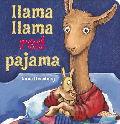 Anna Dewdney - Llama Llama Red Pajama, Kartonnage