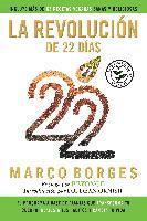 La Revolución de 22 Días: El Programa a Base de Plantas Que Transforma Tu Cuerpo, Reajusta Tu Hábitos Y Cambia Tu Vida