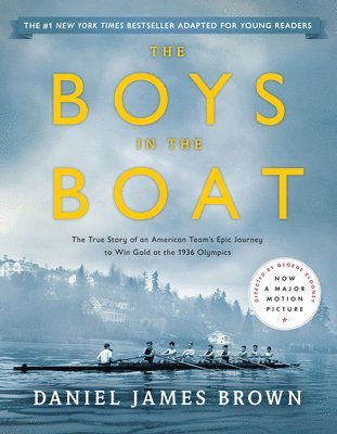 The Boys in the Boat (Young Readers Adaptation): The True Story of an American Team's Epic Journey to Win Gold at the 1936 Olympics 1