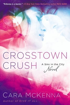 Cara McKenna, Cara Mckenna - Crosstown Crush, Häftad