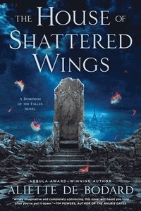 bokomslag The House of Shattered Wings