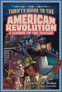 bokomslag The Thrifty Guide to the American Revolution