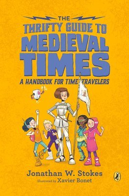 bokomslag The Thrifty Guide to Medieval Times: A Handbook for Time Travelers