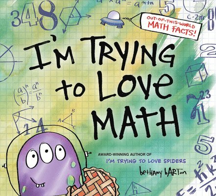 Bethany Barton - I'm Trying to Love Math, Inbunden