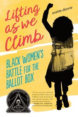 bokomslag Lifting as We Climb: Black Women's Battle for the Ballot Box