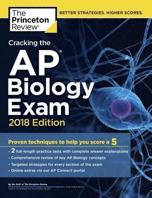 Cracking the Ap Biology Exam, 2018 Edition