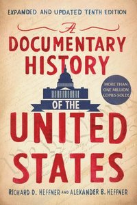 bokomslag A Documentary History of the United States (Revised and Updated)