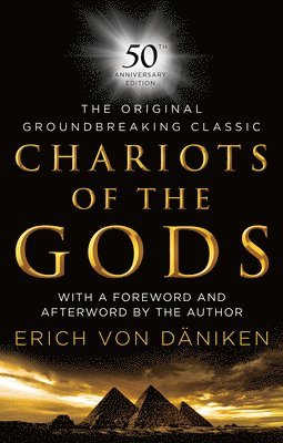 Erich Von Däniken - Chariots of the Gods: 50th Anniversary Edition, Inbunden