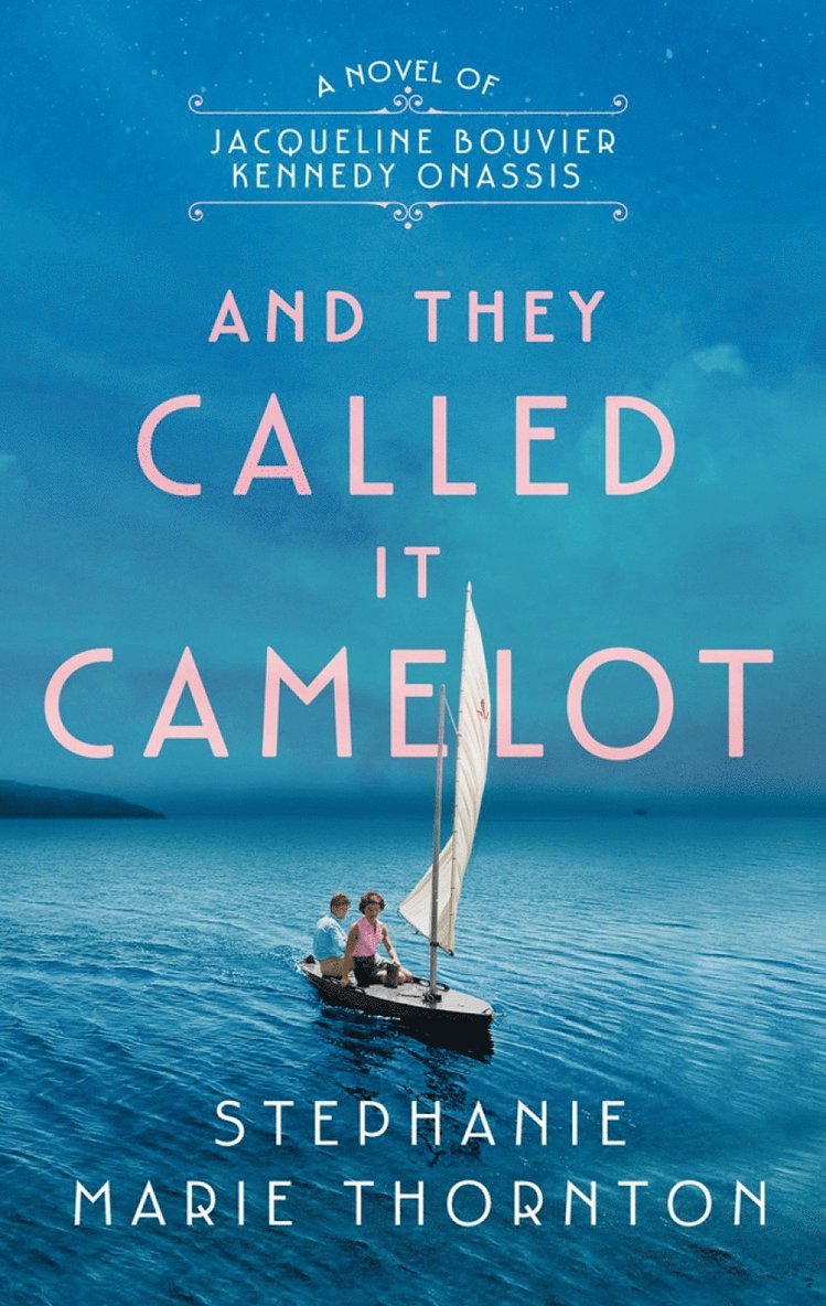 And They Called It Camelot