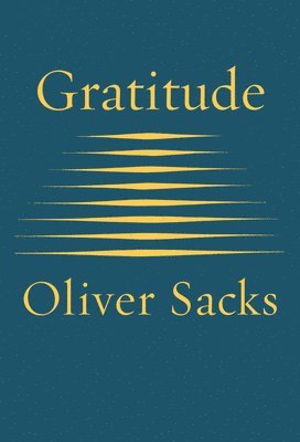 Oliver Sacks - Gratitude, Inbunden