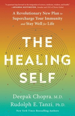 bokomslag The Healing Self: A Revolutionary New Plan to Supercharge Your Immunity and Stay Well for Life: A Longevity Book