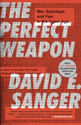 David E. Sanger, David E Sanger - The Perfect Weapon, Häftad
