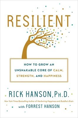 PhD Hanson, Rick, Forrest Hanson - Resilient, Inbunden