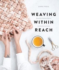 bokomslag Weaving Within Reach
