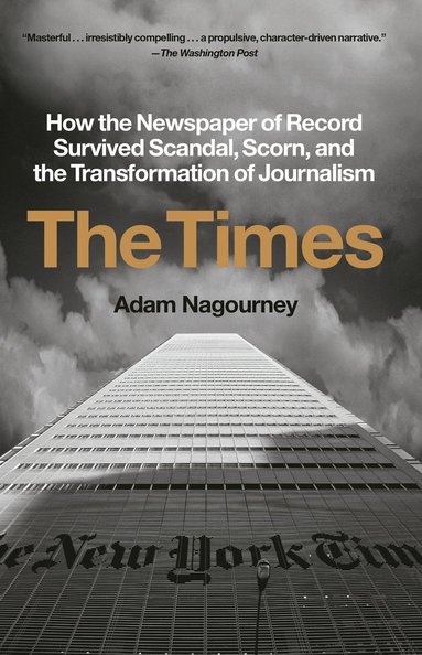 bokomslag The Times: How the Newspaper of Record Survived Scandal, Scorn, and the Transformation of Journalism