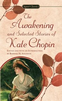 bokomslag The Chopin Kate : Awakening and Selected Stories (Sc)