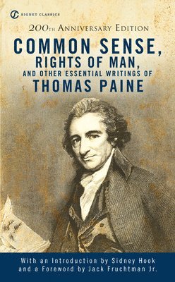 bokomslag Common Sense, Rights of Man, and Other Essential Writings of Thomas Paine