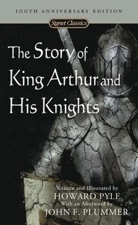 bokomslag The Story Of King Arthur And His Knights