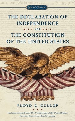 bokomslag The Declaration of Independence and the Constitution of the
