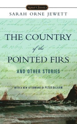 The Country of the Pointed Firs and Other Stories 1