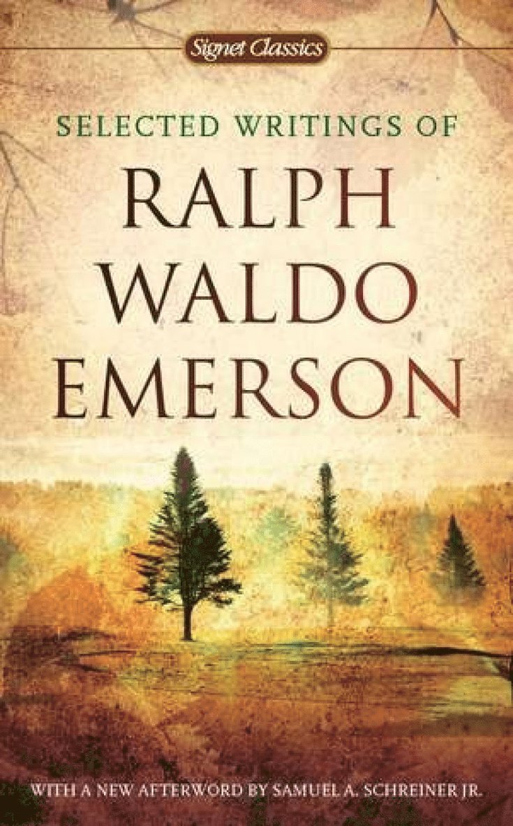 Selected Writings Of Ralph Waldo Emerson 1