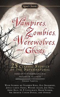 bokomslag Vampires, Zombies, Werewolves and Ghosts: 25 Classic Stories of the Supernatural