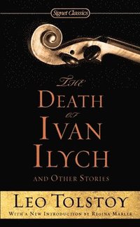 bokomslag The Death of Ivan Ilych and Other Stories